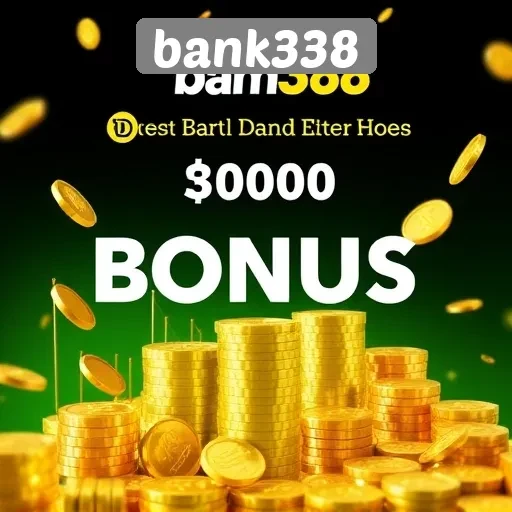 Bonus dan Promosi Menarik di Bank338 untuk Anggota